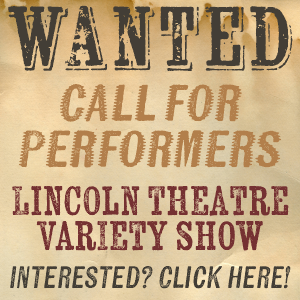 Call for Performers! Auditions for Lincoln Theatre Variety Show November 2025