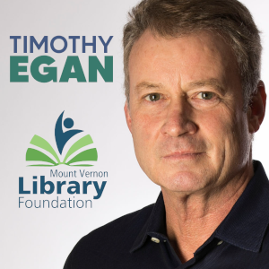 LIVE EVENT: TIMOTHY EGAN presented by MOUNT VERNON LIBRARY
